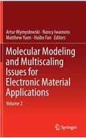 Molecular Modeling and Multiscaling Issues for Electronic Material Applications