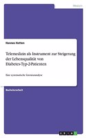 Telemedizin als Instrument zur Steigerung der Lebensqualität von Diabetes-Typ-2-Patienten: Eine systematische Literaturanalyse