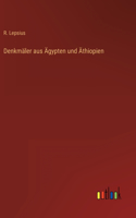 Denkmäler aus Ägypten und Äthiopien