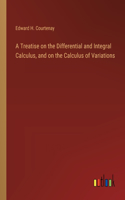 A Treatise on the Differential and Integral Calculus, and on the Calculus of Variations
