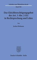 Das Gleichberechtigungsgebot Des Art. 3 Abs. 2 Gg in Rechtsprechung Und Lehre