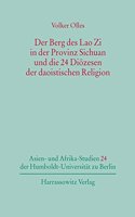 Der Berg Des Lao Zi in Der Provinz Sichuan Und Die 24 Diozesen Der Daoistischen Religion