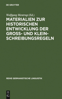 Materialien Zur Historischen Entwicklung Der Groß- Und Kleinschreibungsregeln