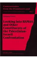 Looking into HAMAS and Other Constituents of the Palestinian-Israeli Confrontation