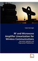 RF and Microwave Amplifier Linearization for Wireless Communications