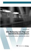 Die Nutzung von Rap zur Identitätskonstruktion
