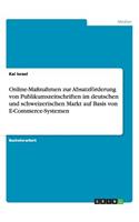 Online-Maßnahmen zur Absatzförderung von Publikumszeitschriften im deutschen und schweizerischen Markt auf Basis von E-Commerce-Systemen