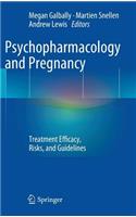 Psychopharmacology and Pregnancy