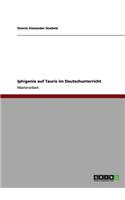 Iphigenie auf Tauris im Deutschunterricht