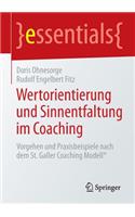 Wertorientierung Und Sinnentfaltung Im Coaching