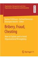 Bribery, Fraud, Cheating