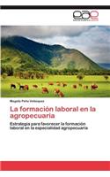 Formacion Laboral En La Agropecuaria