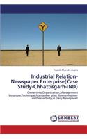 Industrial Relation-Newspaper Enterprise(Case Study-Chhattisgarh-IND)