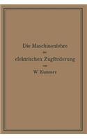 Die Maschinenlehre Der Elektrischen Zugförderung
