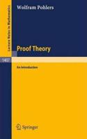 Proof Theory: An Introduction (Lecture Notes in Mathematics, Volume 1407) [Special Indian Edition - Reprint Year: 2020] [Paperback] Wolfram Pohlers