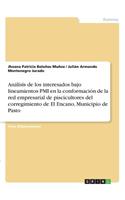 Análisis de los interesados bajo lineamientos PMI en la conformación de la red empresarial de piscicultores del corregimiento de El Encano, Municipio de Pasto