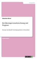 Bevölkerungsvorausberechnung und Prognose