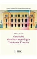 Geschichte Des Deutschsprachigen Theaters in Kroatien