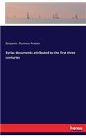 Syriac documents attributed to the first three centuries