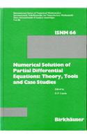 Numerical Solution of Partial Differential Equations: Theory, Tools and Case Studies