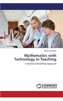 Mathematics with Technology in Teaching