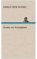 Etudes sur Aristophane