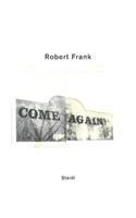 Robert Frank: Come Again