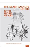 Death and Life of the Total Work of Art