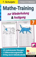 Mathe-Training zur Wiederholung und Festigung / Klasse 7: 45 motivierende Rechenbeispiele in 3 Differenzierungsstufen