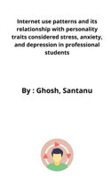 Internet use patterns and its relationship with personality traits considered stress, anxiety, and depression in professional students