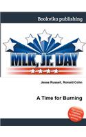 A Time for Burning