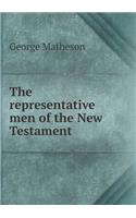 The representative men of the New Testament