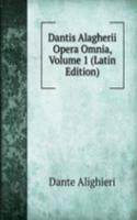Dantis Alagherii Opera Omnia, Volume 1 (Latin Edition)