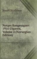 Norges Kongesagaer: 1914-Utgaven, Volume 4 (Norwegian Edition)