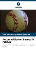 Automatisierter Baseball-Pitcher