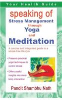 Speaking of Stress Management through Yoga and Meditation