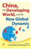 China, the Developing World, and the New Global Dynamic