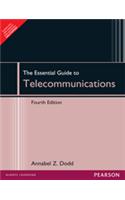 Essential Guide To Telecom. 4/ed:covers Wireless Technologies 7 Convergence