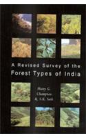 Revised Survey Of The Forest Types Of India