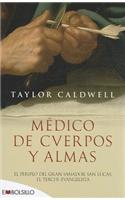 Medico de cuerpos y almas / Dear and Glorious Physician