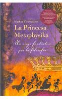 La Princesa Metaphysika