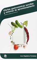 Ofertas gastronomicas sencillas y sistemas de aprovisionamiento: Gestion de modelos de restauracion