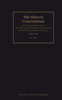 Slavery Conventions: The Travaux Préparatoires of the 1926 League of Nations Convention and the 1956 United Nations Convention