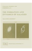 The Formation and Dynamics of Galaxies: (58 International Astronomical Union Symposia)