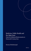 Medicine, Public Health and the Qājār State