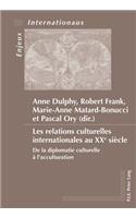 Les Relations Culturelles Internationales Au Xxe Siecle