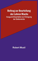 Beitrag zur Beurteilung der Lehren Machs; Inaugural-Dissertation zur Erlangung der Doktorwürde