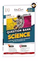 Educart CBSE Question Bank Class 10 Science 2024-25 for 2025 Board Exam (As per latest CBSE Syllabus 23 Mar 2024)