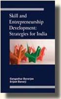 Skill and Enterpreneurship Development: Strategies for India