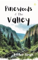 PineWoods and the Valley